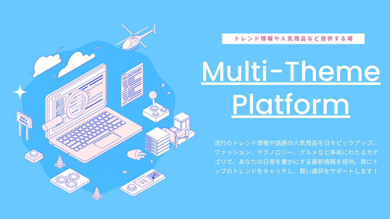 Multi-Theme Platform